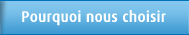 Pourquoi nous choisir