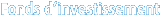 Fonds d'investissement