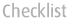 Checklist