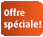 Offre Spéciale!