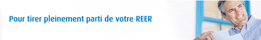 Pour tirer pleinement parti de votre REER