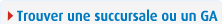 Trouver une succursale ou un GA