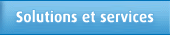 Solutions et services