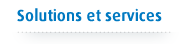 Solutions et services