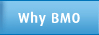 Why BMO