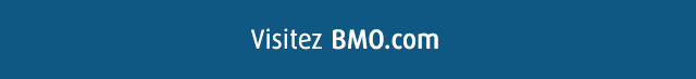 Visit BMO.com