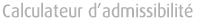 Calculateur d'admissibilit�