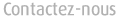 Contactez-nous