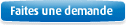 Faites une demande
