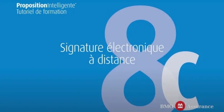 BMO Proposition Intelligente: Chapitre 8c: Signature électronique à distance