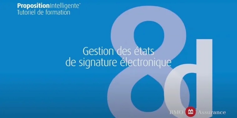 BMO Proposition Intelligente: Chapitre 8d: Gestion des états de signature électronique