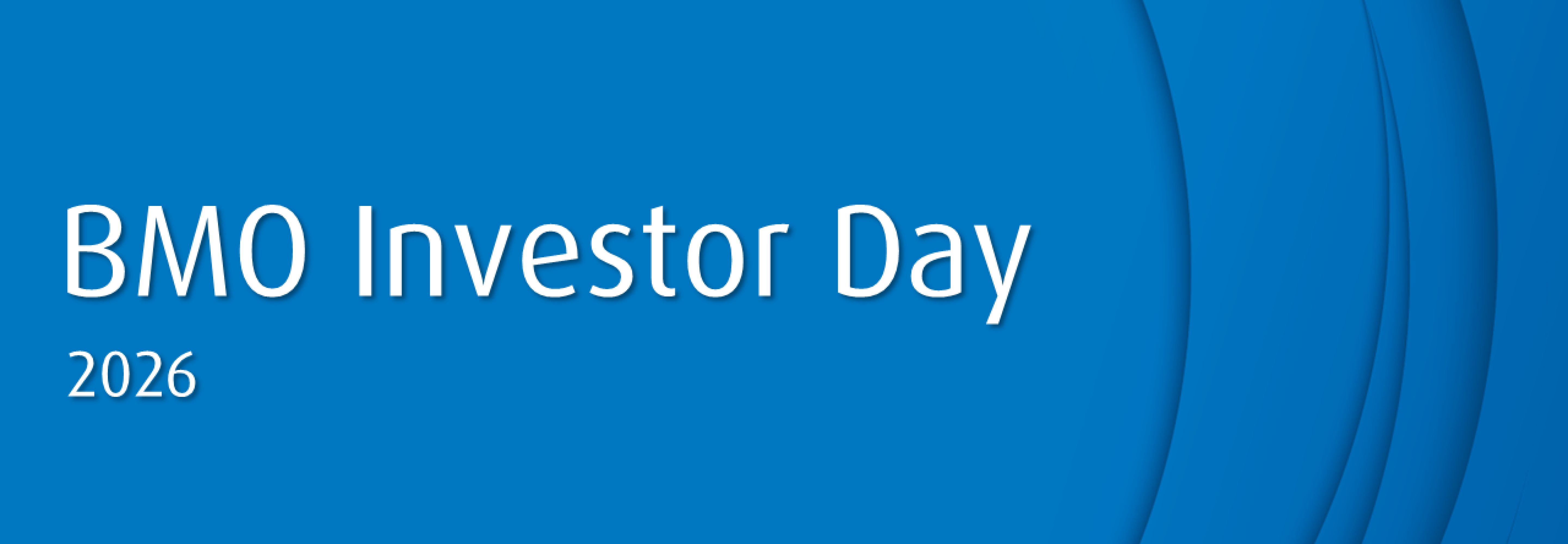 BMO Investor Day 2026 Elevating Returns & Accelerating Growth