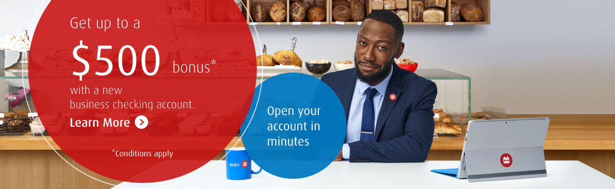 Get up to a $500 bonus* with a new business checking account. Learn more *Conditions apply