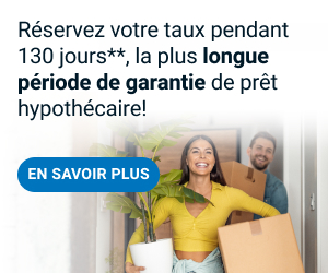 Réservez votre taux pendant 130 jours, la plus longue période de garantie de prêt hypothécaire!.